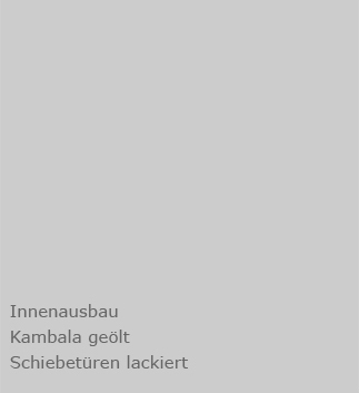 Innenausbau Kambala ge&ouml;lt Schiebet&uuml;ren lackiert